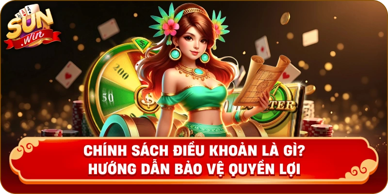 Chính sách điều khoản là gì? Hướng dẫn bảo vệ quyền lợi